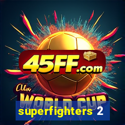 superfighters 2